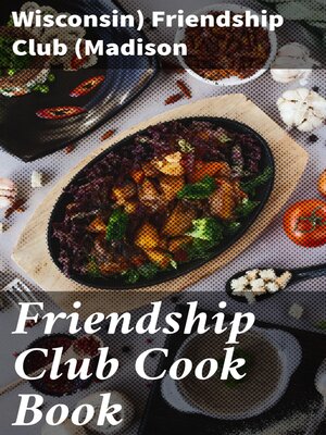 cover image of Friendship Club Cook Book